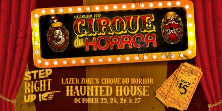 Cirque Du Horror haunted house at Lazer Zone
